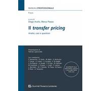 Il «transfer pricing». Analisi, casi e questioni