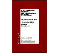 Il trasferimento di azienda nell'ordinamento nazionale e comunitario. Atti dell'incontro di studio (Benevento, 14 novembre 2003)