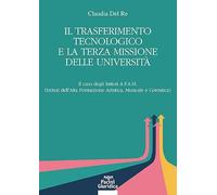 Il trasferimento tecnologico e la terza missione delle università.