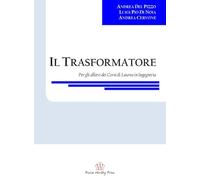 Il trasformatore. Per gli allievi dei corsi di laurea in ingegneria