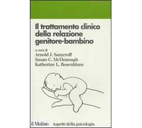 Il trattamento clinico della relazione genitore-bambino