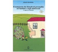 Il trattamento dei disturbi di personalità nei bambini e negli adolescenti. Un approccio relazionale