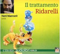 Il trattamento Ridarelli letto da Neri Marcorè. Audiolibro. CD Audio formato MP3