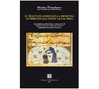 Il trattato aureo sulla medicina attribuito all'Imam 'Ali Al-Rida