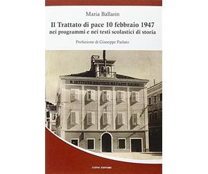 Il trattato di pace 10 febbraio 1947 nei programmi e nei testi scolastici ...