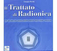 Il trattato di radionica. Con 50 circuiti grafici inediti pronti per esser...