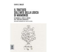 Il trattato sull’arte della logica di Maimonide. Da Rambam a I. Efros e R. Brague: una traduzione commentata
