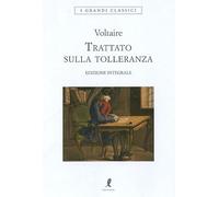 Il trattato sulla tolleranza. Ediz. integrale