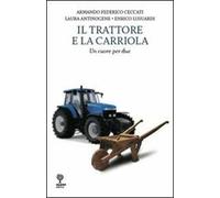 Il trattore e la cariola