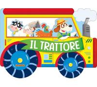 Il trattore. Fantastici sagomati. Ediz. a colori