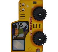 Il trattore. I libri con le ruote. Ediz. a colori