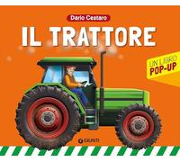 Il trattore. Un libro pop-up. Ediz. illustrata