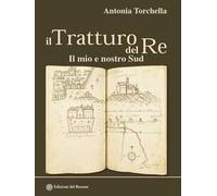 Il tratturo del re. Il mio e nostro Sud
