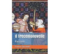 Il Trecentonovelle: Racconti