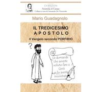 IL TREDICESIMO APOSTOLO: Il Vangelo secondo PORFIRIO