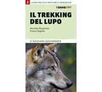 Il trekking del lupo. 7 giorni tra le Alpi Marittime e il Mercantour
