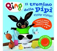 Il trenino della pipì. Ciuf ciuf! Bing. Ediz. a colori