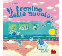 Il trenino delle nuvole. Ediz. a colori