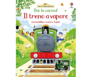 Il treno a vapore. Ediz. a colori. Con modellino a carica. Con 3 piste - A...