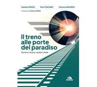 Libri Stefano Maggi / Tuscano Pino / Fabrizio Barabesi - Il Treno Alle Porte Del