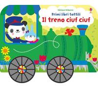 Il treno ciuf ciuf su ruote. Ediz. a colori