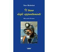 Il treno degli appuntamenti. Racconti di mare