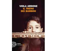 IL TRENO DEI BAMBINI - ARDONE VIOLA - Einaudi
