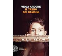 Il treno dei bambini [Paperback] [Sep 24, 2019] Ardone, Viola