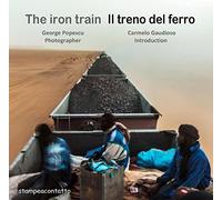Il treno del ferro. Ediz. bilingue