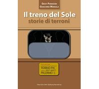 Il treno del sole. Storie di terroni. Nuova ediz.