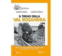 Il treno della Val Rosandra. Storia e immagini della linea Trieste-Erpelle