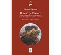 Il treno dell'amore. L'esperienza della Mensa dei poveri; storie di accoglienza, carità e umanità