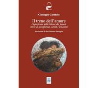 Il treno dell'amore. L'esperienza della Mensa dei poveri; storie di accoglienza, carità e umanità