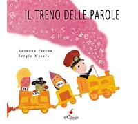 Il treno delle parole. Ediz. a colori