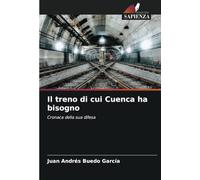 Il treno di cui Cuenca ha bisogno: Cronaca della sua difesa