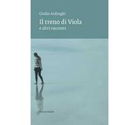 Il treno di Viola e altri racconti