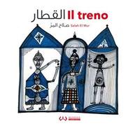 Il treno. Ediz. italiana e araba