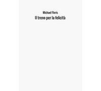 Il treno per la felicità