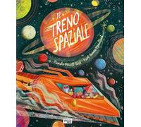 Il treno spaziale. Ediz. a colori
