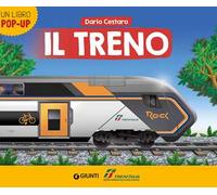 Il treno. Trenitalia. Un libro pop-up. Ediz. a colori