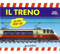 Il treno. Trenitalia. Un libro pop-up. Ediz. illustrata