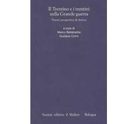 Il Trentino e i trentini nella Grande Guerra. Nuove prospettive di ricerca