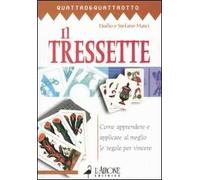 Il tressette. Come apprendere e applicare al meglio le regole per vincere