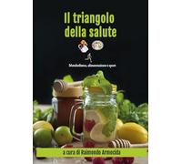 Il triangolo della salute. Metabolismo, alimentazione e sport
