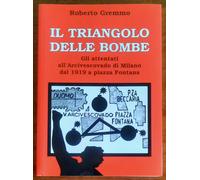 Il triangolo delle bombe. Gli attentati all’Arcivescovado di Milano dal 1919 a p