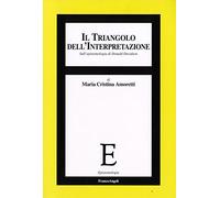 Il triangolo dell'interpretazione. Sull'epistemologia di Donald Davidson