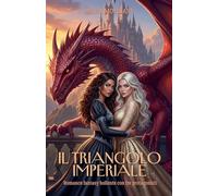 Il Triangolo Imperiale: Romance fantasy bollente con tre protagonisti
