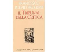 Il tribunal della critica - Frugoni F. Fulvio