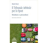 Il tribunale arbitrale per lo sport. Struttura e procedure