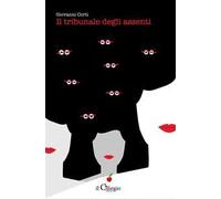 Il tribunale degli assenti